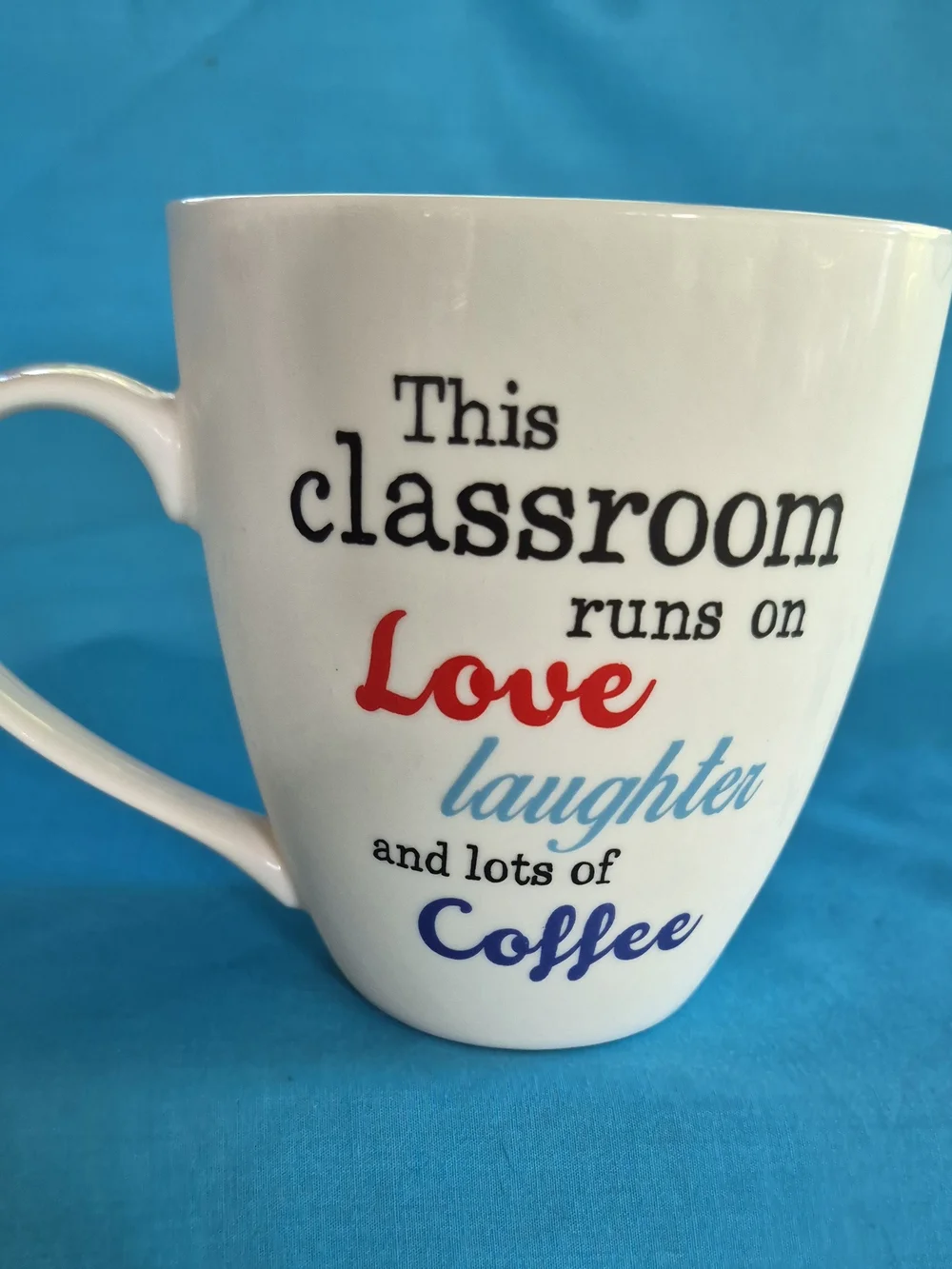 Pfaltzgraff This Classroom Runs on Love Laughter and Lots of Coffee Large Mug